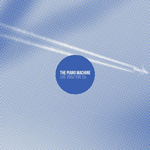 The Piano Machine - Airplain EP